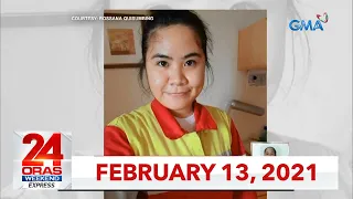 24 Oras Weekend Express: February 13, 2021 [HD]