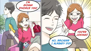 [Manga Dub] Me: I already filed for divorce Her: "Huh?"