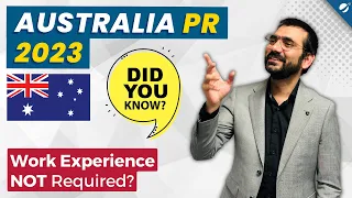 Australian PR 2023: Work Experience NOT Required? | Know this fact! | Australia Immigration 2023