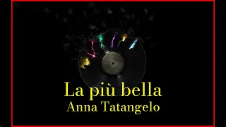 Anna Tatangelo - La più bella (Lyrics) Karaoke