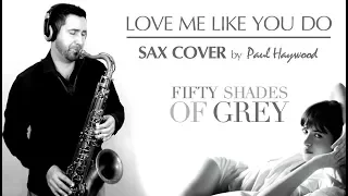 Love Me Like You Do (Ellie Goulding) - 🎷 Sax Cover 🎷 by Paul Haywood (from Fifty Shades Of Grey)