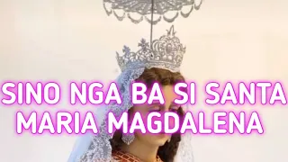 SINO NGA BA SI SANTA MARIA MAGDALENA. Vlog. 43.