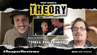 "Hell Followed" - Sons Of Anarchy s1 e9 with Theo Rossi & Kim Coates - THEOry Podcast: ReaperReviews