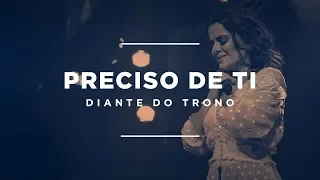 DIANTE DO TRONO - Preciso de Ti (Lyric Vídeo)