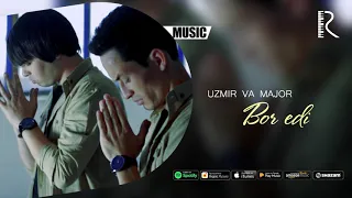 Uzmir va Major - Bor edi | Узмир ва Мажор - Бор эди (music version) #UydaQoling