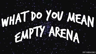 What Do You Mean - Justin Bieber (Empty Arena)