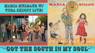 Got The South In My Soul-Maria Muldaur With Tuba Skinny Live!