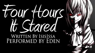 Eden Reads: Four Hours It Stared by IsisIssa [CreepyPasta]