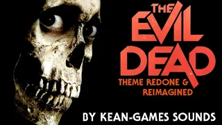 The Evil Dead (1981) Theme Redone & Reimagining (Cover) | Kean-Games Recreations