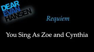 Dear Evan Hansen - Requiem - Karaoke/Sing With Me: You Sing Zoe and Cynthia