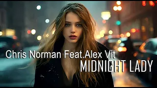 Chris Norman Feat  Alex Vit  - Midnight Lady (Remix)