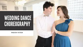 WEDDING WALTZ TO "MOON RIVER" FROM "BREAKFAST AT TIFFANY'S" | WEDDING DANCE ONLINE!
