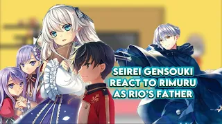 Seirei Gensouki react to Rimuru as Rio’s father |Gacha reaction| [AU] ship: Rimuru x Ayame