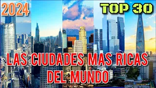 LAS CIUDADES MAS RICAS DEL MUNDO [2024] TOP 30 🌎