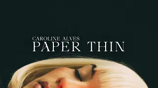 Caroline Alves - Paper Thin (Vertical Visualizer)