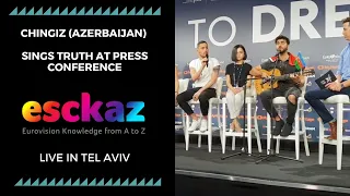 ESCKAZ in Tel Aviv: Chingiz  (Azerbaijan) sings Truth at press conference