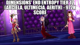 DFFOO Dimensions' End Entropy Tier 12 CHAOS (Arciela, Ultimecia, Aerith) - 972K Score