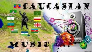 Caucasian Music // Lezginka (Mix)