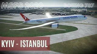 Microsoft Flight Simulator | Киев [UKBB] - Стамбул [LTBA] | B787 Turkish Airlines | LIVE HD