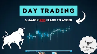 5 Major RED Flags To Look For When Day Trading / How To Find High Quality Setups