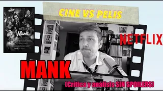 Mank (Crítica y Análisis SIN SPOILERS)