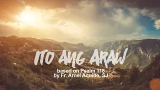 Ito ang Araw (Ps 118) - Himig Heswita (Lyric Video)
