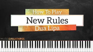 How To Play New Rules By Dua Lipa On Piano - Piano Tutorial (Free Tutorial)