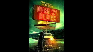 Open 24 Hours (2020) Movie Review & Thoughts