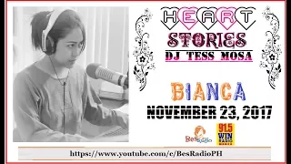 ATAT UMIBIG NAGMAMADALI NAGKAMALI [BIANCA] Heart Stories with DJ Tess Mosa November 23 2017