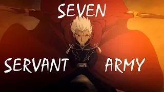 Seven Servant Army [Fate/ AMV]