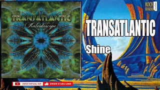 TRANSATLANTIC - SHINE  (HQ)