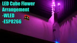 LED Cube Flower Arrangement with WLED (ESP8266)