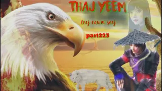 Thaj yeem.part223.(Hmong Action Story).19/7/2023.