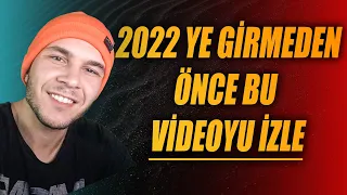 2022' ye Girmeden Önce Bu Videoyu İZLE