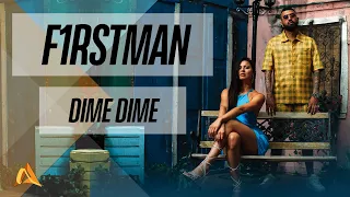 F1rstman - Dime Dime (Official Music Video)