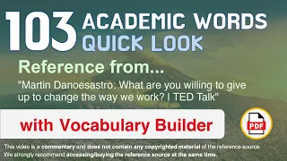 103 Academic Words Quick Look Ref from "What are you willing to [...] change the way we work? | TED"