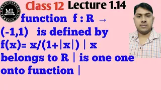 function  f : R → (-1,1)   is defined by f(x)= x/(1+|x|) | x belongs to R | is one one onto function