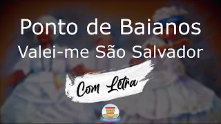 Ponto de Baianos - Valei me São Salvador - Com Letra