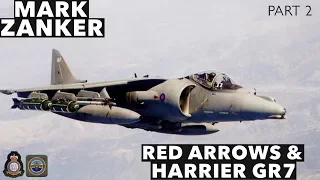 Red Arrows & Harrier GR7 | with Mark Zanker *PART 2*