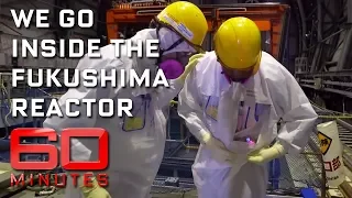 Inside the Fukushima reactor | 60 Minutes Australia