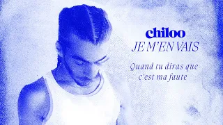 Chiloo : Je m'en vais (Video lyrics)