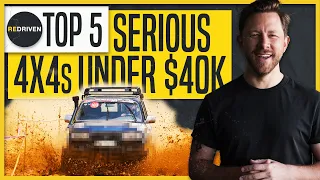 Top 5 SERIOUS 4x4s Under $40,000 | ReDriven