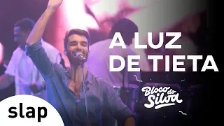 Silva - A Luz De Tieta (Bloco do Silva) [Vídeo Oficial]