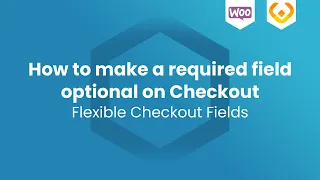 How to make checkout required field optional | Flexible Checkout Fields