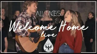 All Faces - Welcome Home (Live)
