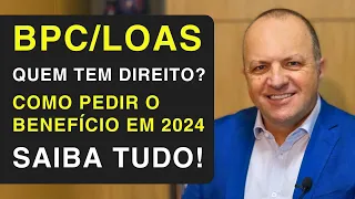 QUEM TEM DIREITO, Requisitos e Dicas de Como Pedir o BPC/LOAS em 2024 | Eleandro Guimarães