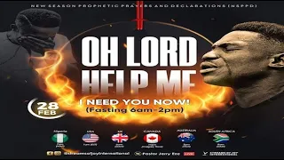 OH LORD HELP ME - I Need You Now || NSPPD || 28TH FEBRUARY 2023