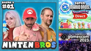 LES NINTENBROS S02 #01 - SUPER MARIO WONDER DIRECT et GAMESCOM