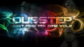 Best Dubstep mix 2012 Vol.2 (New Free Download Songs, 3 Hours, Full playlist, High Audio Quality)