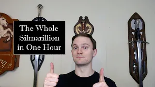 The Silmarillion in One Hour